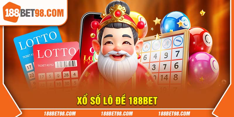 Xổ số lô đề 188BET ăn thưởng lớn